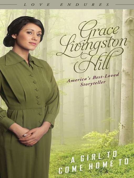 Title details for Girl to Come Home To by Grace Livingston Hill - Available